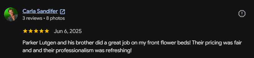 Google review 44 for Lutgen Landscaping & Lawn Care