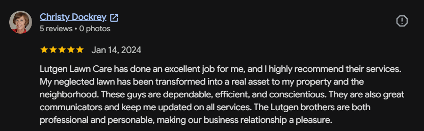 Google review 101 for Lutgen Landscaping & Lawn Care